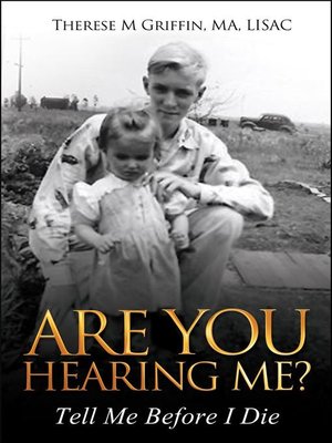 cover image of Are You Hearing Me? Tell Me Before I Die.